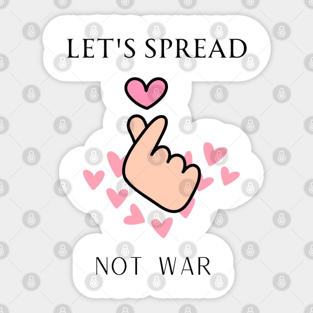 let's spread love not war Sticker by Srichusa